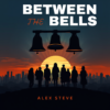 BETWEEN THE BELLS